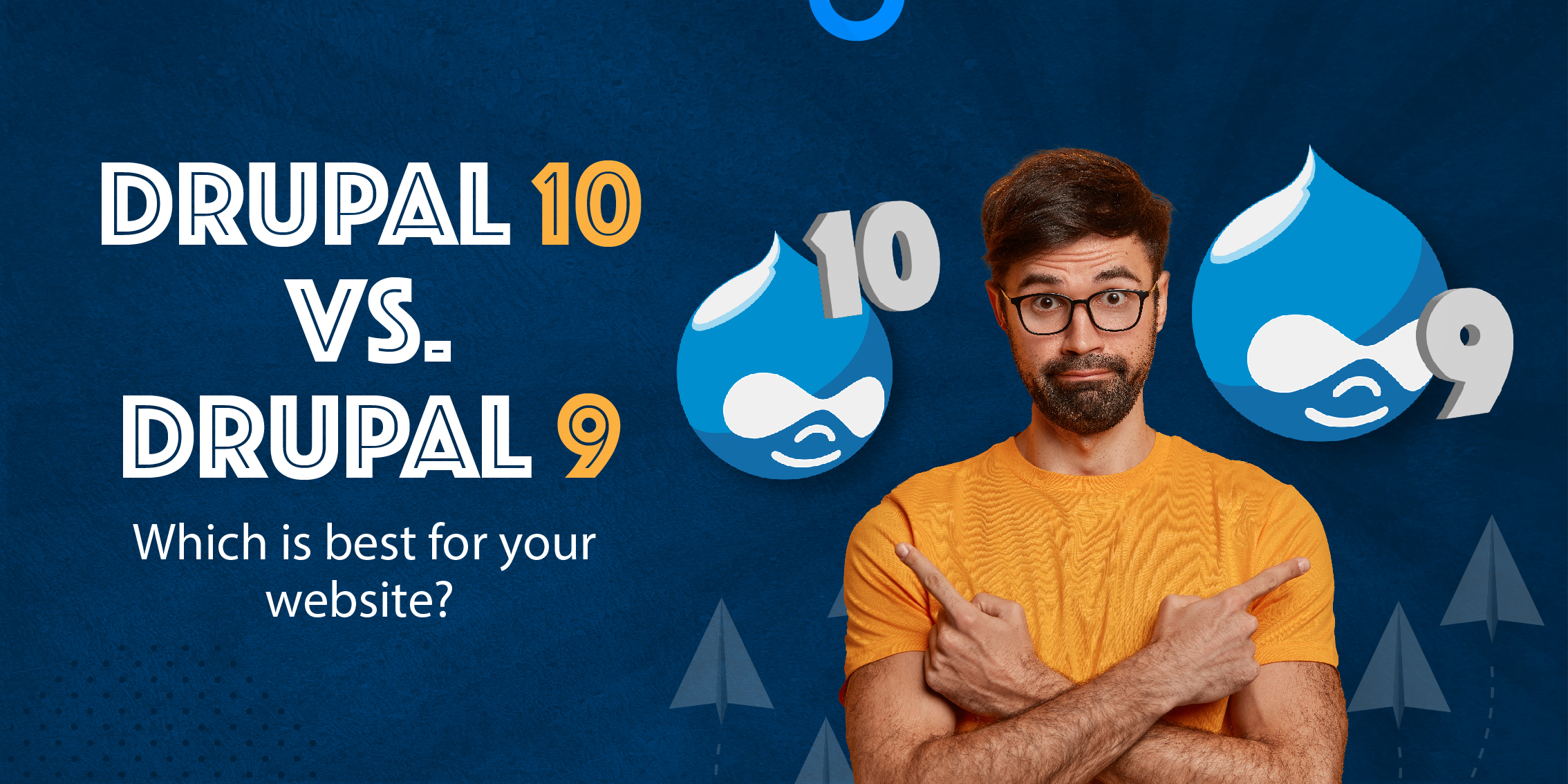 Drupal 9 vs. Drupal 10 Drupal 9 vs. Drupal 10